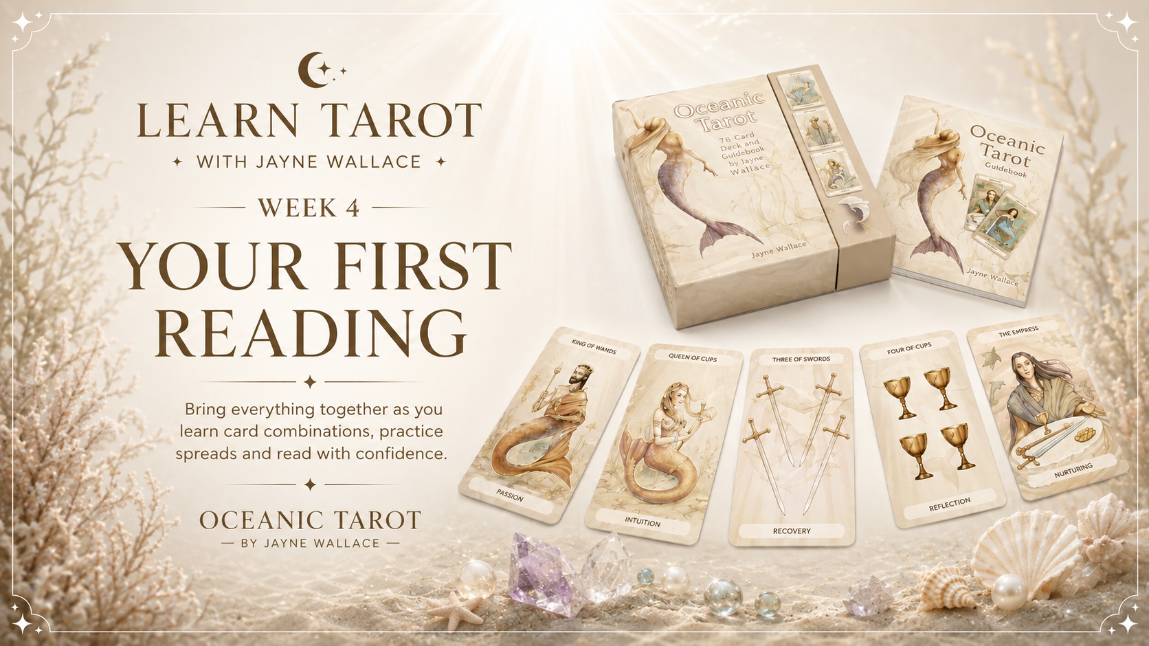 Week 4 – Bringing It All Together: Your First Tarot Readings