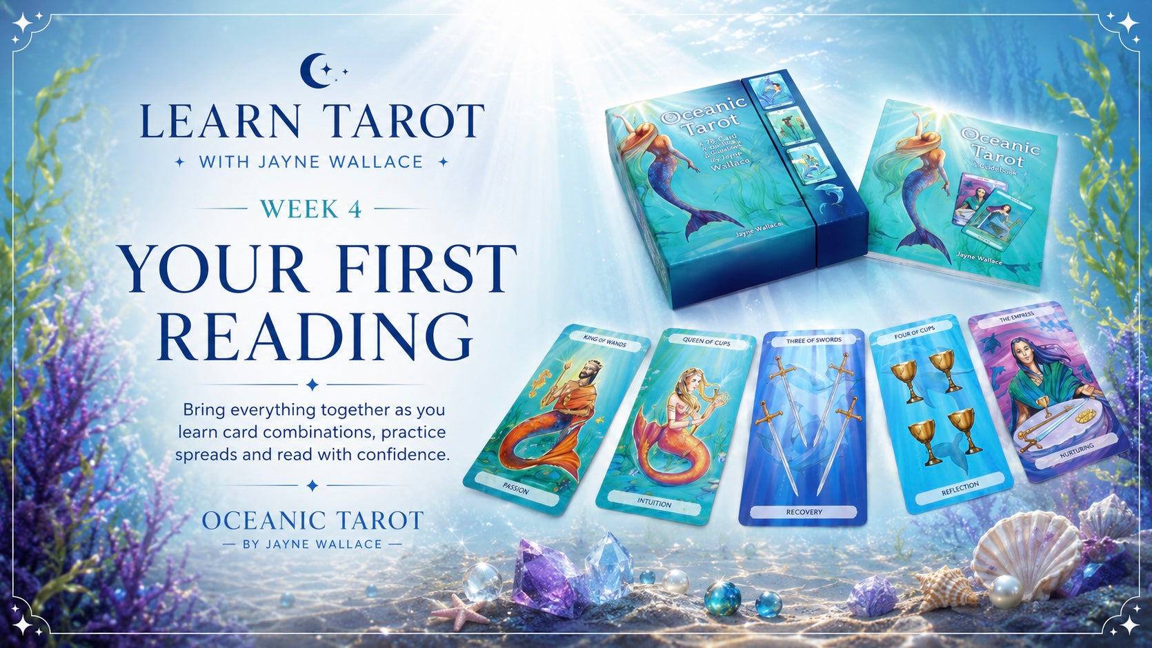 Week 4 Learn Tarot with Psychic Sisters – Bringing It All Together and Your First Tarot Readings by Jayne Wallace