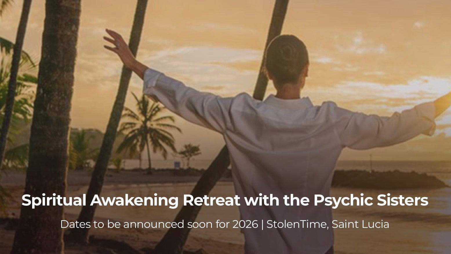 Spiritual Awakening Retreat with the Psychic Sisters  10th–12th November 2026 | StolenTime, Saint Lucia