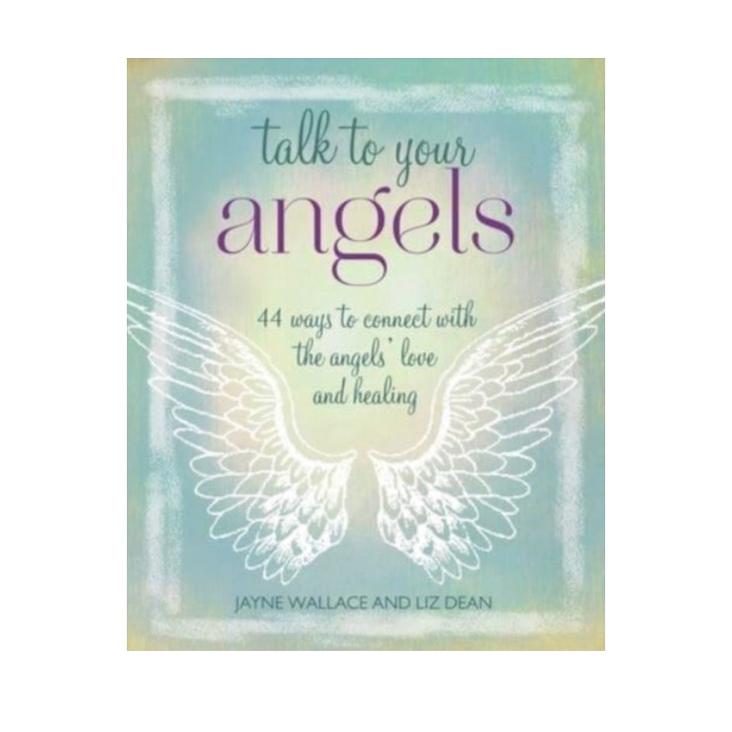 Talk to Your Angels